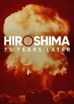 Watch Hiroshima and Nagasaki: 75 Years Later Zoechip