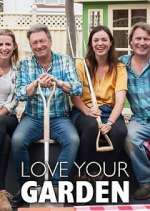 Watch Love Your Garden with Alan Titchmarsh Zoechip