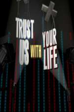 Watch Trust Us with Your Life Zoechip