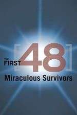 Watch The First 48: Miraculous Survivors Zoechip