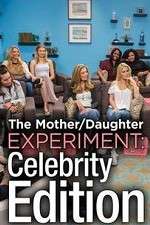 Watch The Mother/Daughter Experiment: Celebrity Edition Zoechip