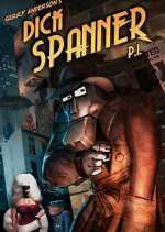 Watch Dick Spanner P.I. Zoechip
