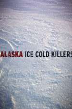 Watch Alaska Ice Cold Killers Zoechip