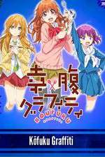 Watch Koufuku Graffiti Zoechip