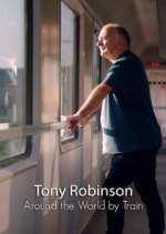 Watch Around the World by Train with Tony Robinson Zoechip