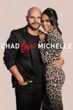 Watch Chad Loves Michelle Zoechip