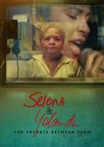 Watch Selena & Yolanda: The Secrets Between Them Zoechip