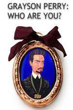 Watch Grayson Perry Who Are You Zoechip