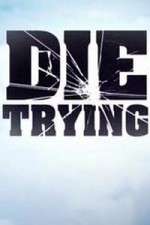 Watch Die Trying Zoechip