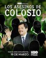 Watch Los Asesinos de Colosio Zoechip