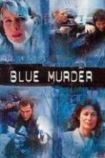 Watch Blue Murder Zoechip