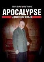 Watch Apocalypse : Le crÃ©puscule d\'Hitler Zoechip