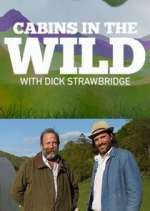 Watch Cabins in the Wild with Dick Strawbridge Zoechip