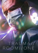 Watch Trauma Room One Zoechip