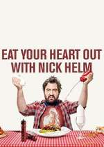 Watch Eat Your Heart Out with Nick Helm Zoechip