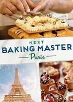 Watch Next Baking Master: Paris Zoechip
