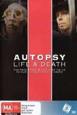 Watch Autopsy: Life and Death Zoechip