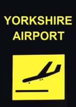 Watch Yorkshire Airport Zoechip