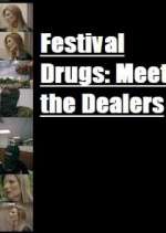 Watch Festival Drugs: Meet the Dealers Zoechip