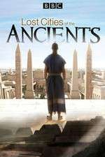 Watch Lost Cities of the Ancients Zoechip