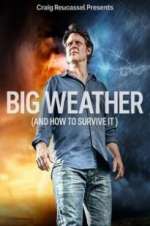 Watch Big Weather (And How to Survive It) Zoechip