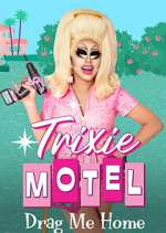 Watch Trixie Motel: Drag Me Home Zoechip