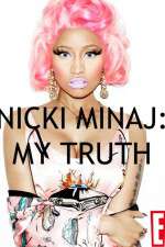 Watch Nicki Minaj My Truth Zoechip