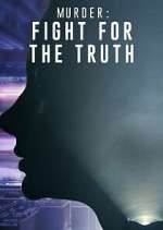 Watch Murder: Fight for the Truth Zoechip
