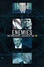 Watch Enemies: The President, Justice & The FBI Zoechip