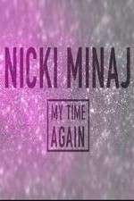 Watch Nicki Minaj: My Time Again Zoechip