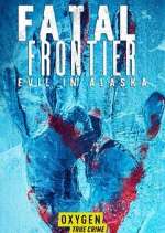 Watch Fatal Frontier: Evil in Alaska Zoechip
