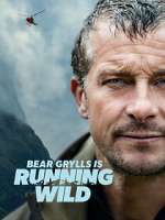 Watch Bear Grylls Is Running Wild Zoechip
