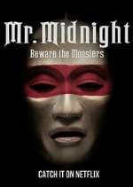 Watch Mr. Midnight: Beware the Monsters Zoechip