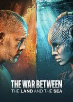 Watch The War Between the Land and the Sea Zoechip