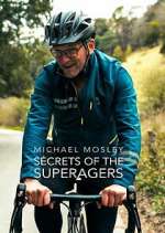 Watch Michael Mosley: Secrets of the Superagers Zoechip