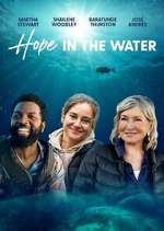 Watch Hope in the Water Zoechip