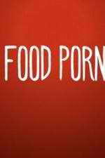 Watch Food Porn Zoechip