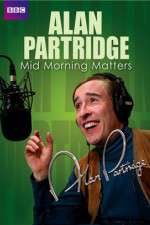 Watch Mid Morning Matters with Alan Partridge Zoechip