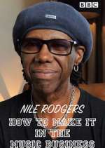 Watch Nile Rodgers: How to Make It in the Music Business Zoechip