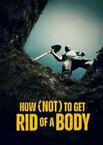 Watch How (Not) to Get Rid of a Body Zoechip