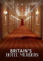 Watch Britain\'s Hotel Murders Zoechip