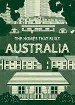 Watch The Homes That Built Australia Zoechip