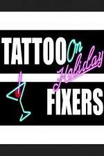 Watch Tattoo Fixers on Holiday Zoechip