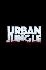 Watch Urban Jungle (UK) Zoechip
