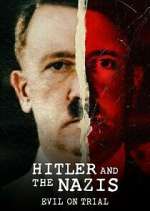 Watch Hitler and the Nazis: Evil on Trial Zoechip