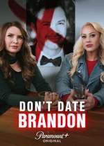 Watch Don\'t Date Brandon Zoechip