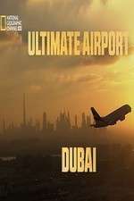 Watch Ultimate Airport Dubai Zoechip