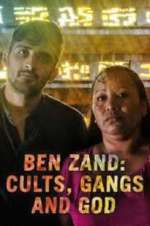 Watch Ben Zand: Cults, Gangs and God Zoechip
