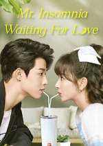 Watch Mr. Insomnia Waiting for Love Zoechip