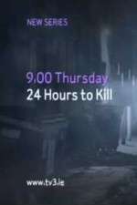 Watch 24 Hours to Kill Zoechip